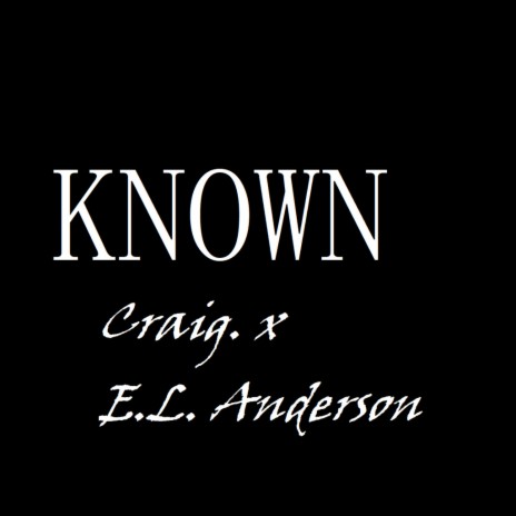 Kn0wn. ft. E.L. Anderson | Boomplay Music