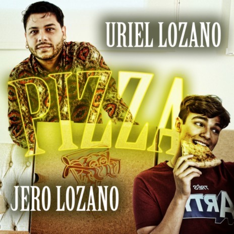 Pizza ft. Jero Lozano | Boomplay Music