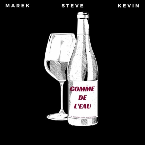 Comme de l'eau ft. Steve & Kevin | Boomplay Music