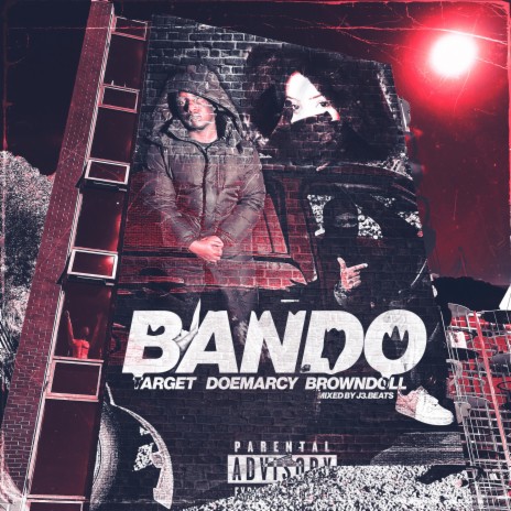 Bando ft. browndoll.uk & Target DpMob | Boomplay Music