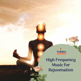 High Frequency Music for Rejuvenation
