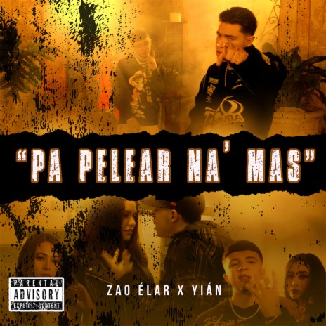 Pa' Pelear Na' Más ft. Yián | Boomplay Music