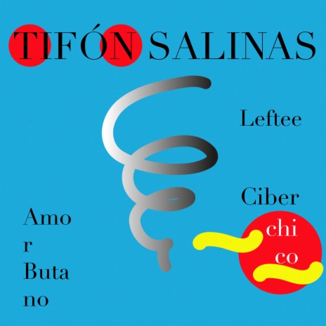 Tifón Salinas ft. Ciberchico & Leftee | Boomplay Music