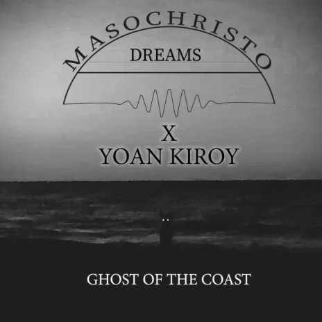Ghost of the coast | Boomplay Music