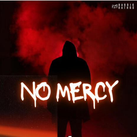 No Mercy | Boomplay Music