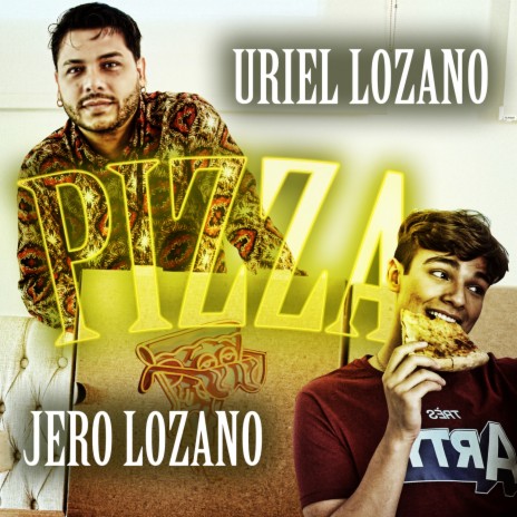 Pizza ft. Jero Lozano