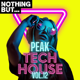 Nothing But... Peak Tech House, Vol. 12