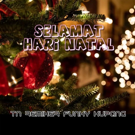 DJ FUNKY KUPANG SELAMAT HARI NATAL | Boomplay Music