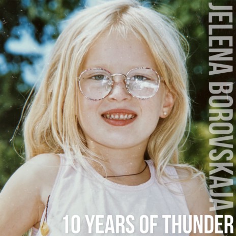 10 Years of Thunder | Boomplay Music
