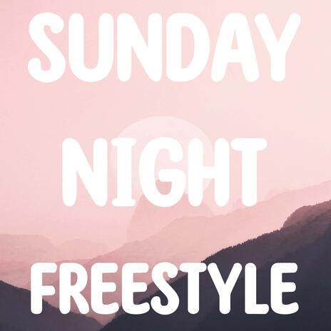 Sunday Night Freestyle | Boomplay Music