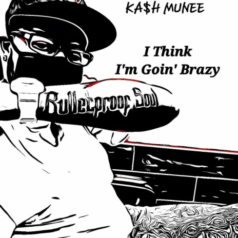 I Think I'm Goin' Brazy | Boomplay Music