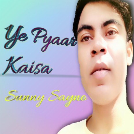 Ye Pyaar Kaisa | Boomplay Music