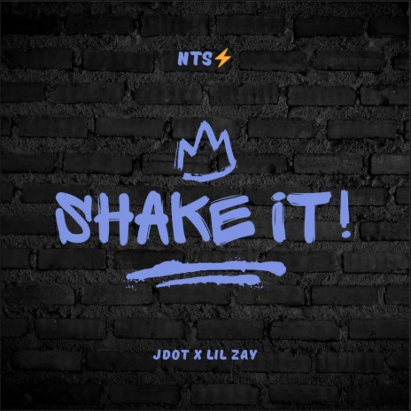 Shake It! ft. Lil Zay | Boomplay Music