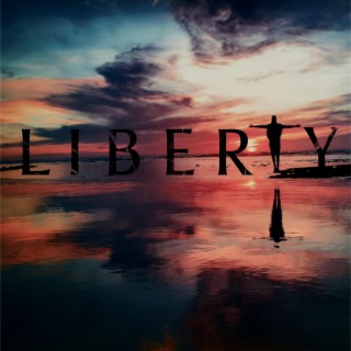 Liberty lyrics | Boomplay Music