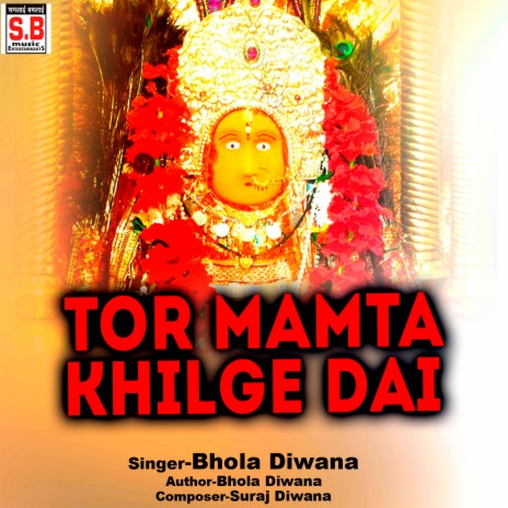 Tor Mamta Khilge Dai | Boomplay Music