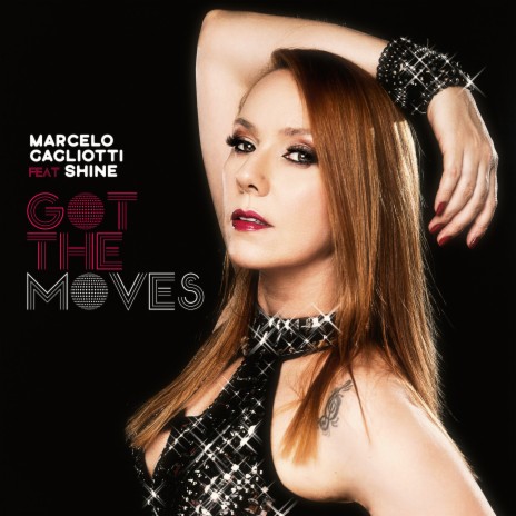 Got the Moves ft. Marcelo Gagliotti | Boomplay Music