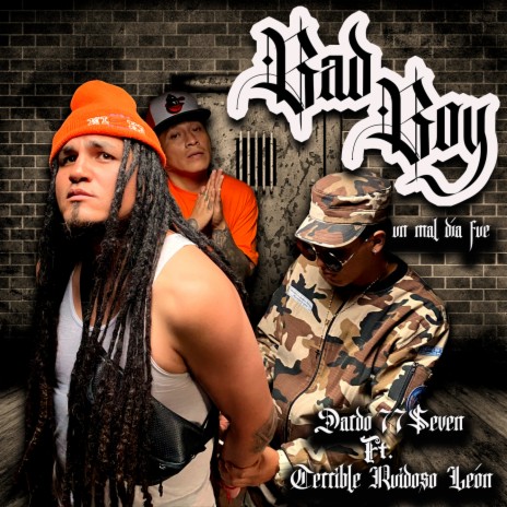 Bad Boy un Mal Día Fue ft. Terrible Ruidoso León | Boomplay Music