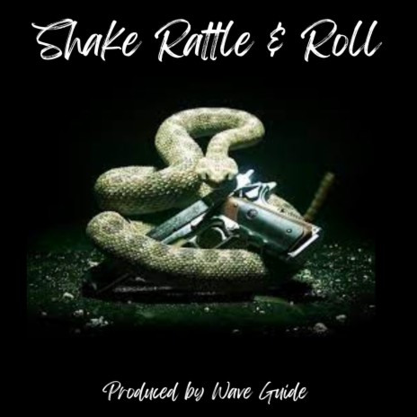 Shake Rattle & Roll | Boomplay Music