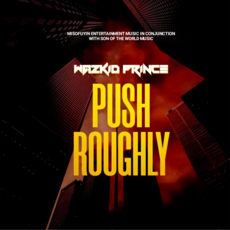 Push Roughly | Boomplay Music