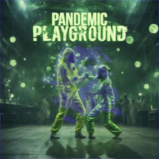 Pandemic Playground (Instrumental)