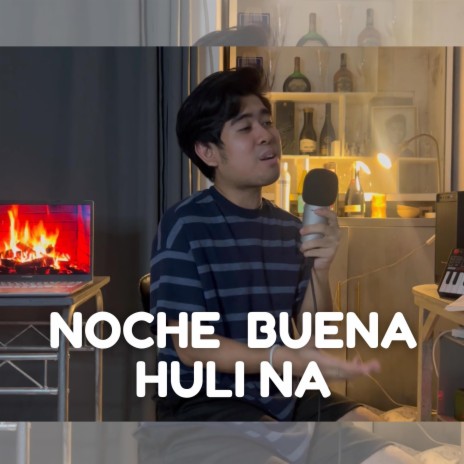 Noche Buena Huli Na | Boomplay Music