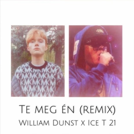 Te Meg Én (Remix) ft. ICE.T.21 | Boomplay Music