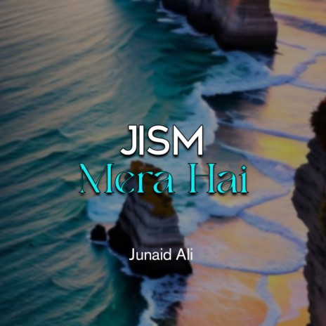 Jism Mera Hai | Boomplay Music