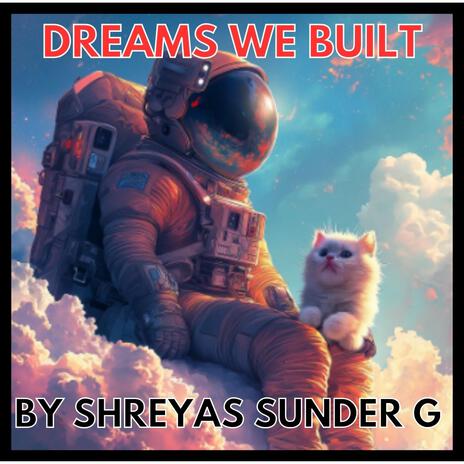 DREAMS WE BUILT | Boomplay Music