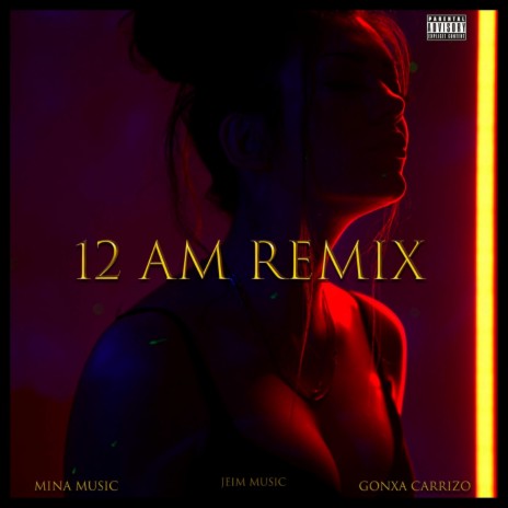 12 AM (Remix) ft. Gonxa Carrizo | Boomplay Music