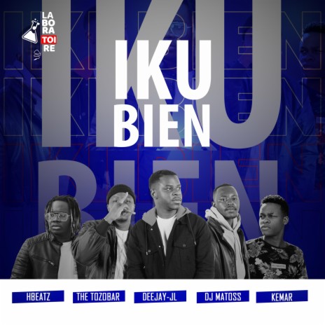 Iku Bien ft. Hbeatz, Dj Matoss, The Tozobar & Kemar