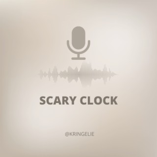 Scary Clock