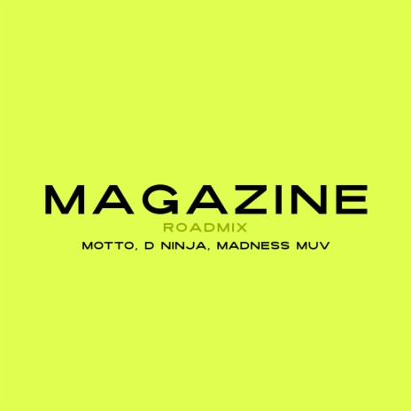 Magazine (Roadmix) ft. D Ninja & Madness Muv | Boomplay Music