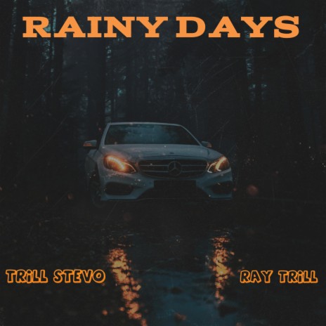 Rainy Days ft. Ray Trill | Boomplay Music