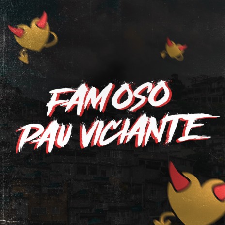 Famoso Pau Viciante ft. DJ Game Beat | Boomplay Music