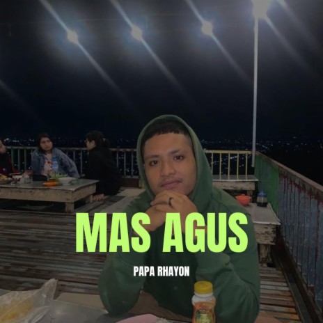 MAS AGUS | Boomplay Music