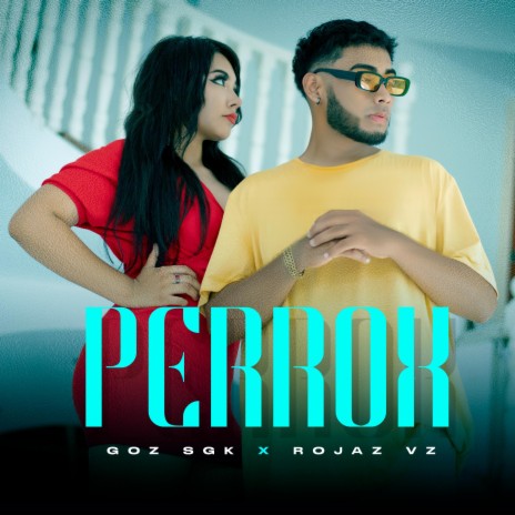 Perrox ft. Rojaz VZ | Boomplay Music