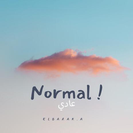 Normanl ! عادي | Boomplay Music