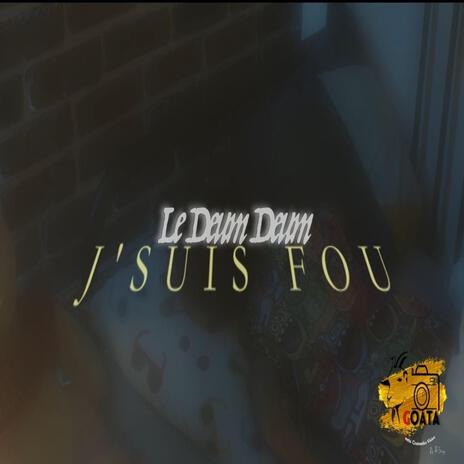 J'suis fou | Boomplay Music