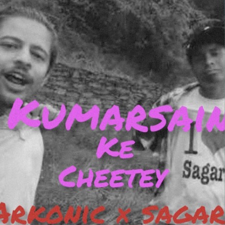Kumarsain Ke Cheetey ft. Arkonic | Boomplay Music