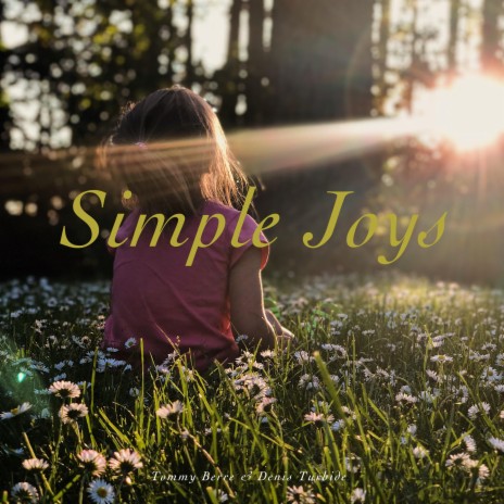 Simple Joys ft. Denis Turbide | Boomplay Music