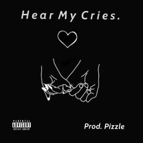 Hear My Cries | Boomplay Music