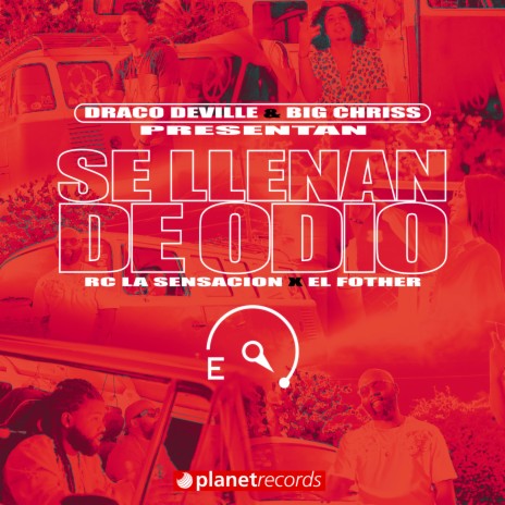 Se Llenan De Odio (with El Fother, Big Chriss & Draco Deville) | Boomplay Music