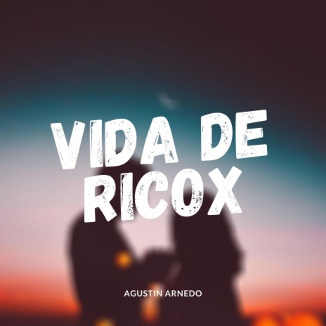 Vida De Ricox | Boomplay Music