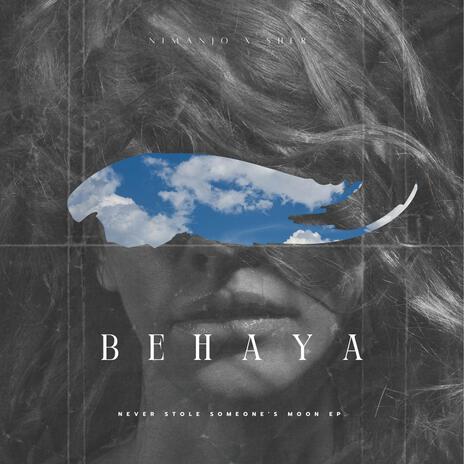 Behaya ft. Nimanjo | Boomplay Music