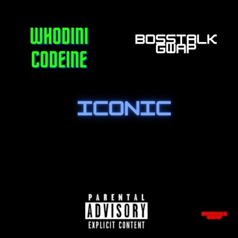 Iconic ft. Whodini Codeine | Boomplay Music