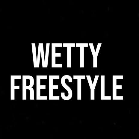 Wetty Freestyle (feat. kevinn gatess) | Boomplay Music