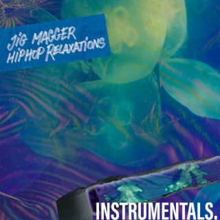 Hip Hop Relaxations (INSTRUMENTALS) (Instrumental)