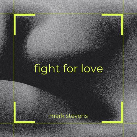 Fight For Love | Boomplay Music