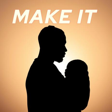 MAKE IT | Boomplay Music