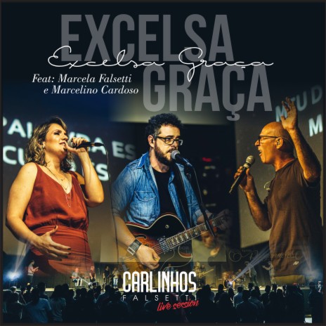Excelsa Graça ft. Marcela Falsetti & Marcelino Cardoso